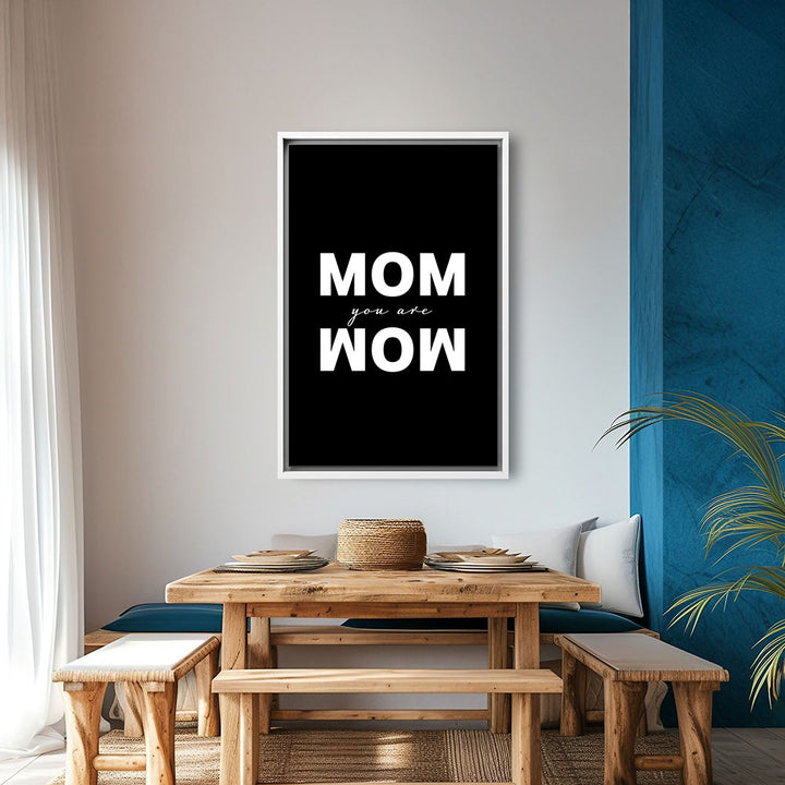 "Mom you are wow" - Leinwandbild in Schwarz-Weiß