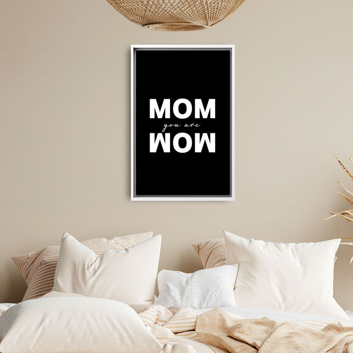 "Mom you are wow" - Leinwandbild in Schwarz-Weiß