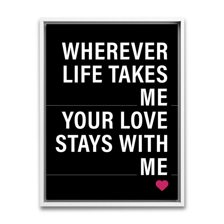 wherever life takes me leinwandbild mit rahmen geschenk mama