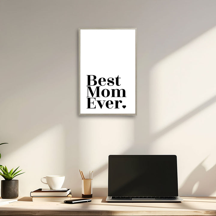 "Best mom ever" Typografie - Poster in Weiß-Schwarz