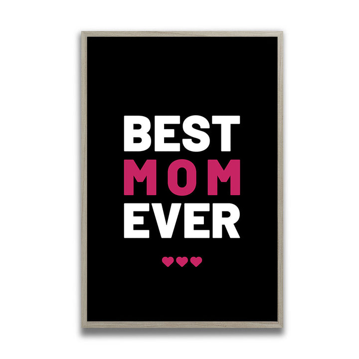 "Best mom ever" Typografie - Poster in Schwarz-Weiß-Pink