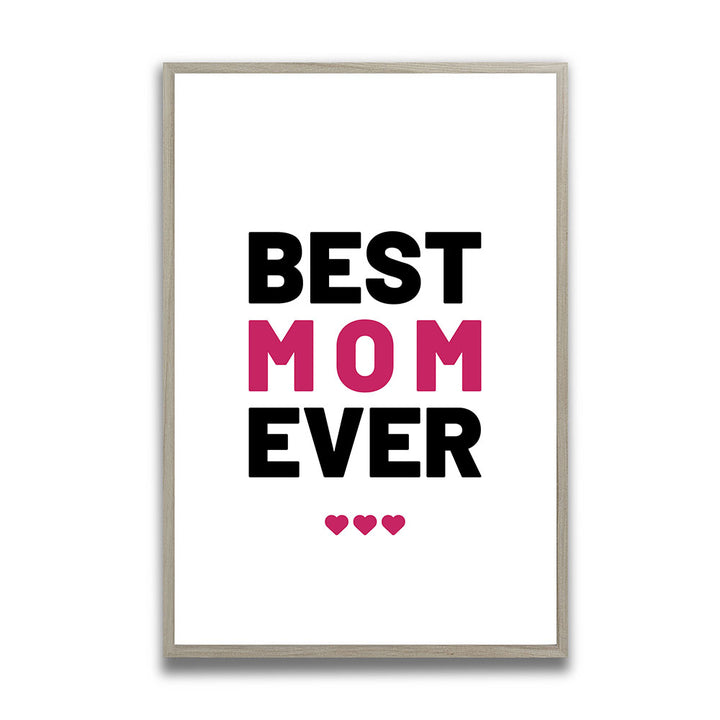 "Best mom ever" Typografie - Poster in Weiß-Schwarz-Pink