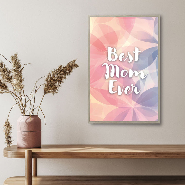 "Best mom ever" Flower Power- Poster bunt