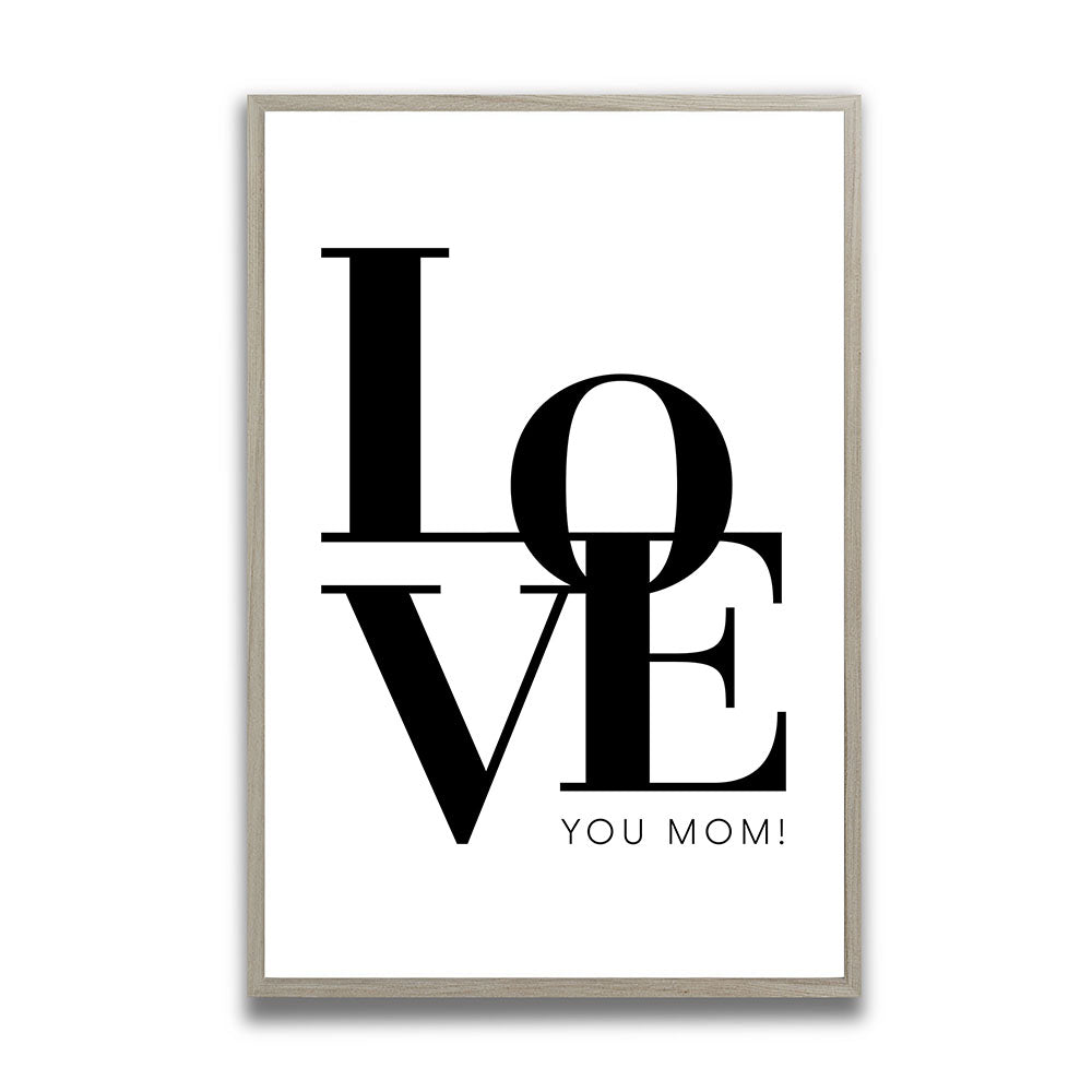 Gerahmtes Poster Geschenk Mama Love you Mom