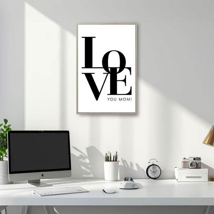 "Love you Mom" - Poster in Weiß-Schwarz