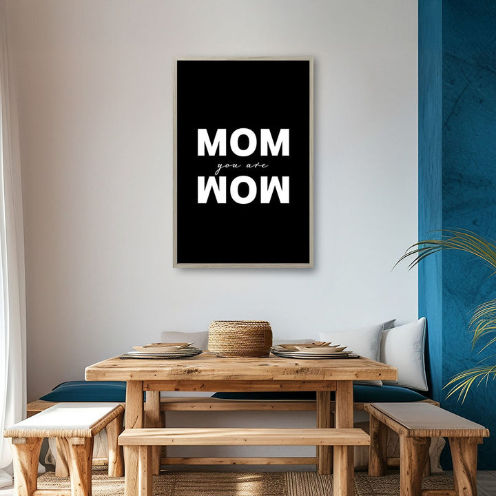 "Mom you are wow" - Poster in Schwarz-Weiß