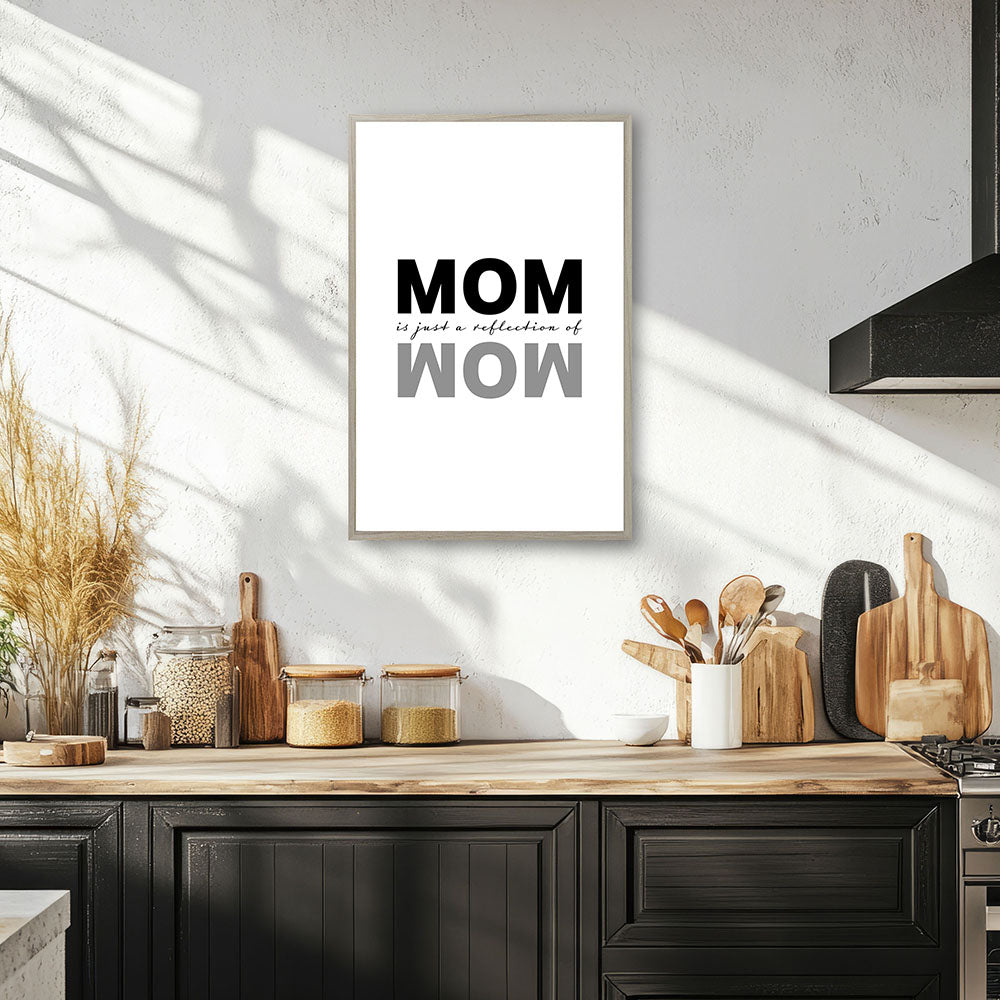 "Mom is just a reflection of wow" - Poster in Weiß-Schwarz
