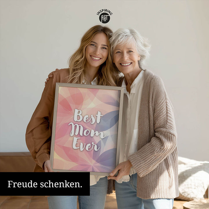 "Best mom ever" Flower Power- Poster bunt