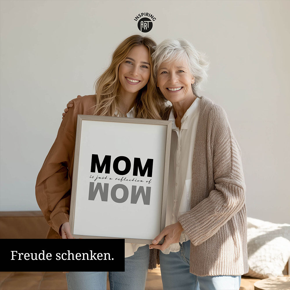 "Mom is just a reflection of wow" - Poster in Weiß-Schwarz