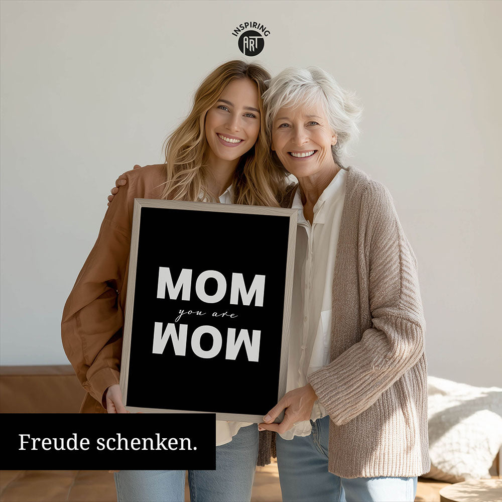 "Mom you are wow" - Poster in Schwarz-Weiß