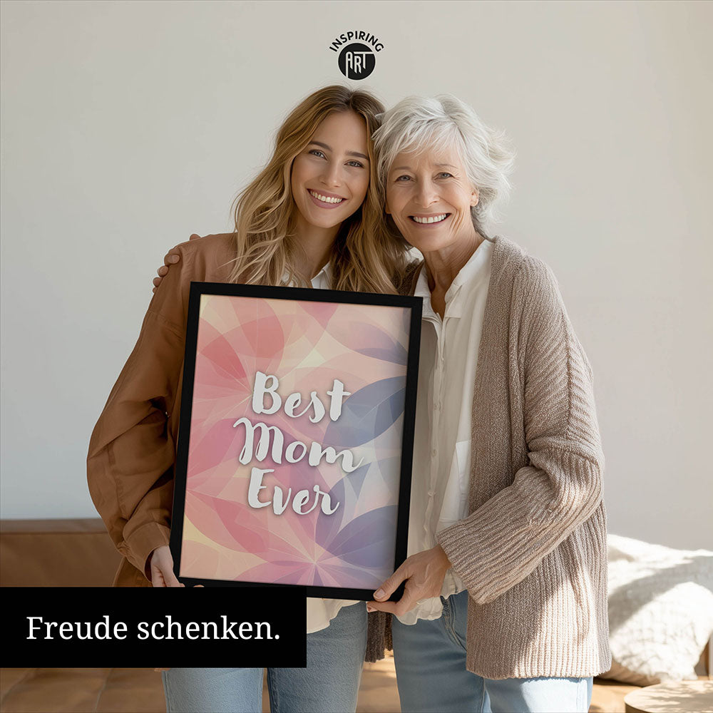 "Best mom ever" Flower Power- Poster bunt