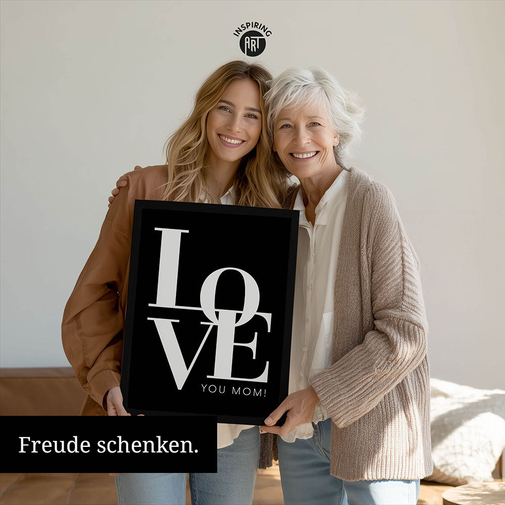 "Love you Mom" - Poster in Schwarz-Weiß
