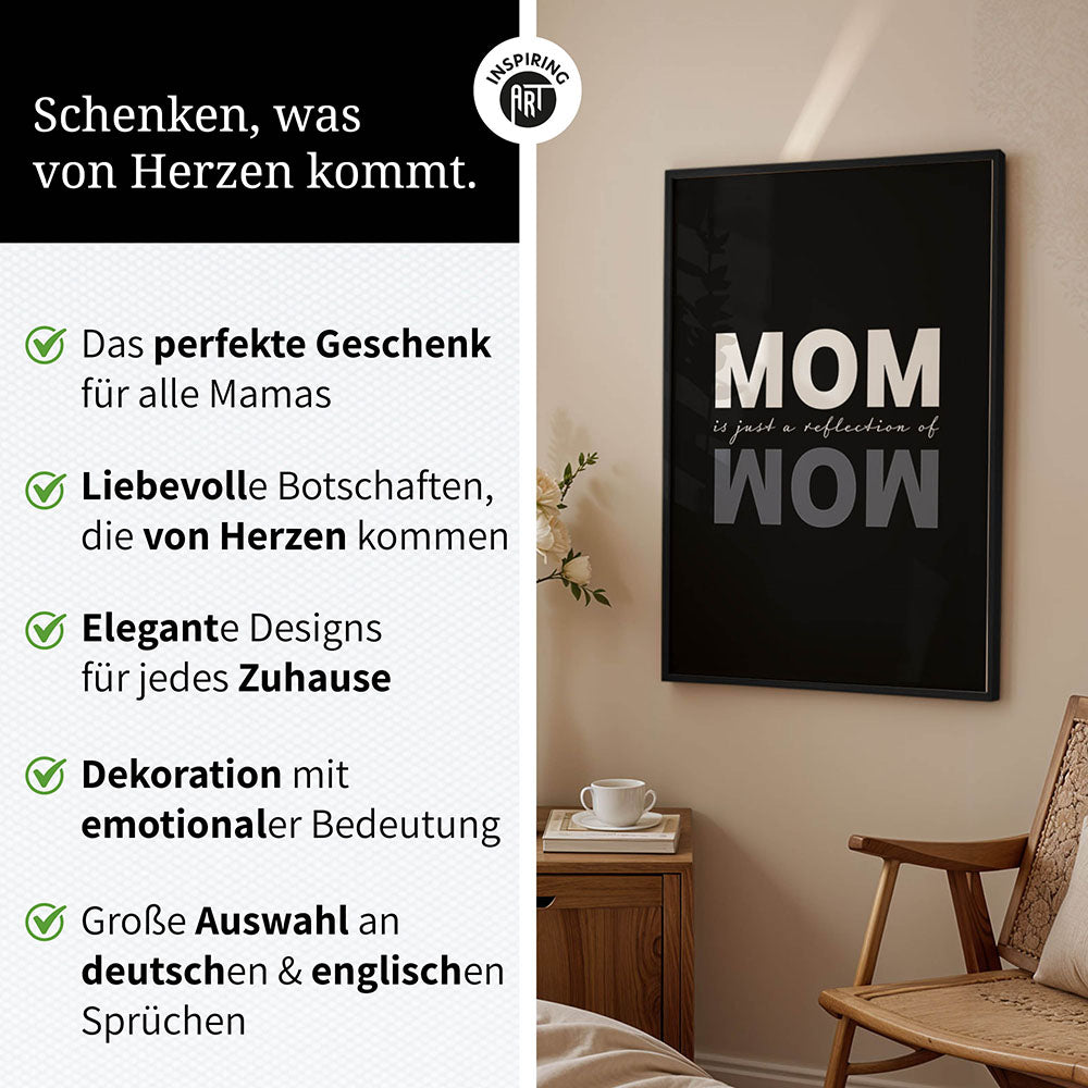 "Mom is just a reflection of wow" - Poster in Schwarz-Weiß