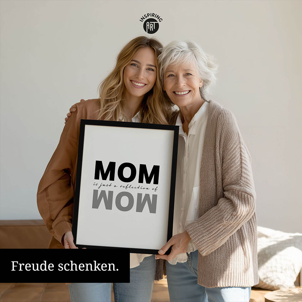 "Mom is just a reflection of wow" - Poster in Weiß-Schwarz
