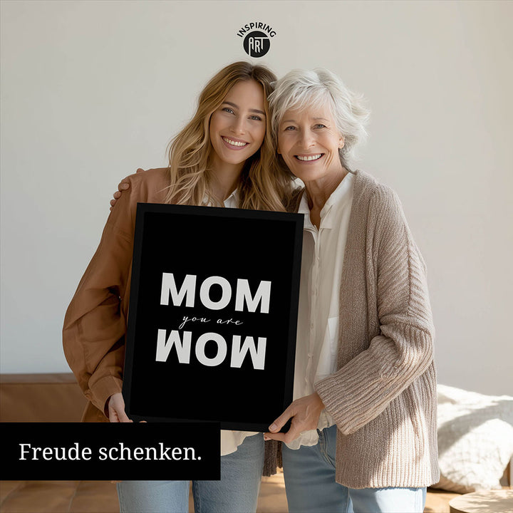 "Mom you are wow" - Poster in Schwarz-Weiß
