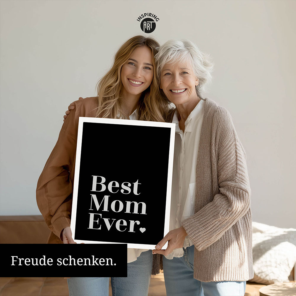 "Best mom ever" Typografie - Poster in Schwarz-Weiß