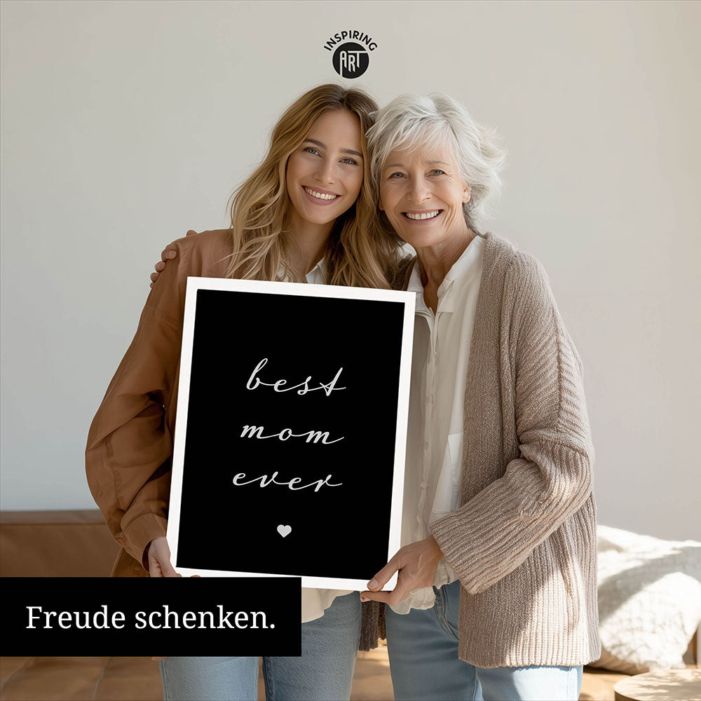 "Best mom ever" Typografie - Poster in Schwarz-Weiß
