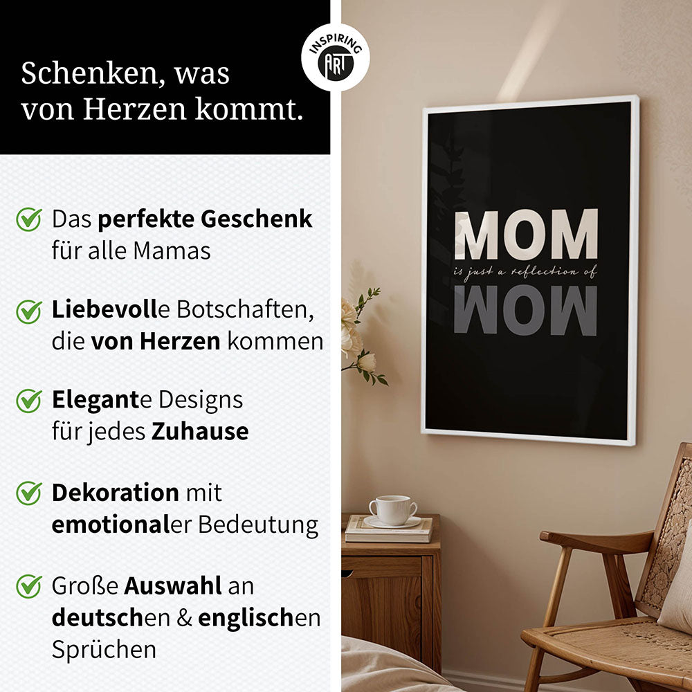 "Mom is just a reflection of wow" - Poster in Schwarz-Weiß