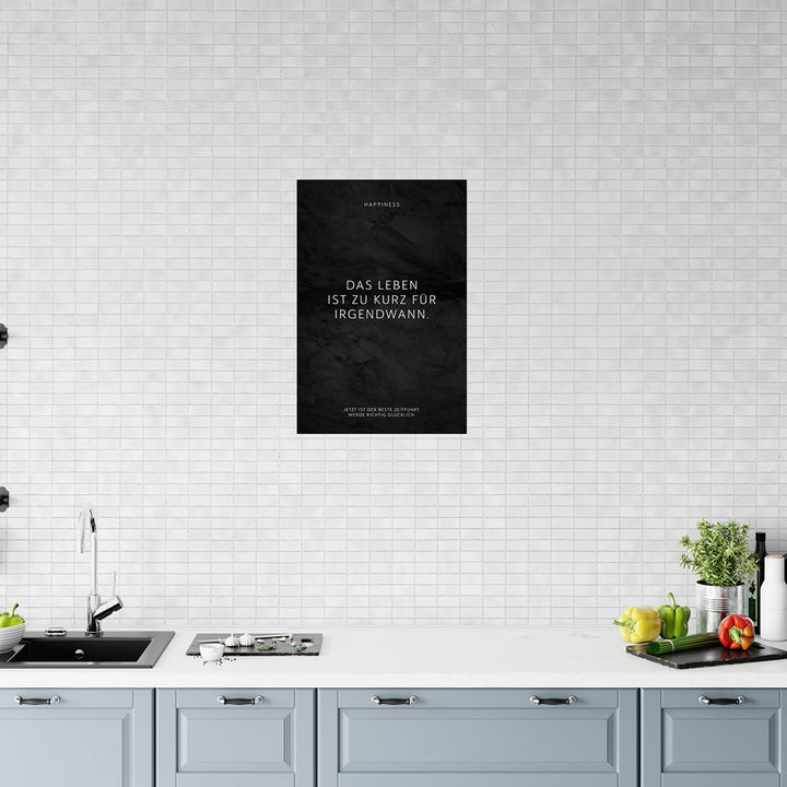 Poster Wandbild Motivation Das Leben ist zu kurz Spruch  Küche