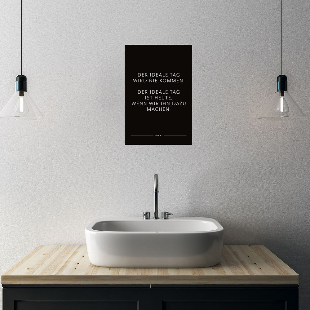 Poster ohne Rahmen Mindset Der ideale Tag Spruch Badezimmer