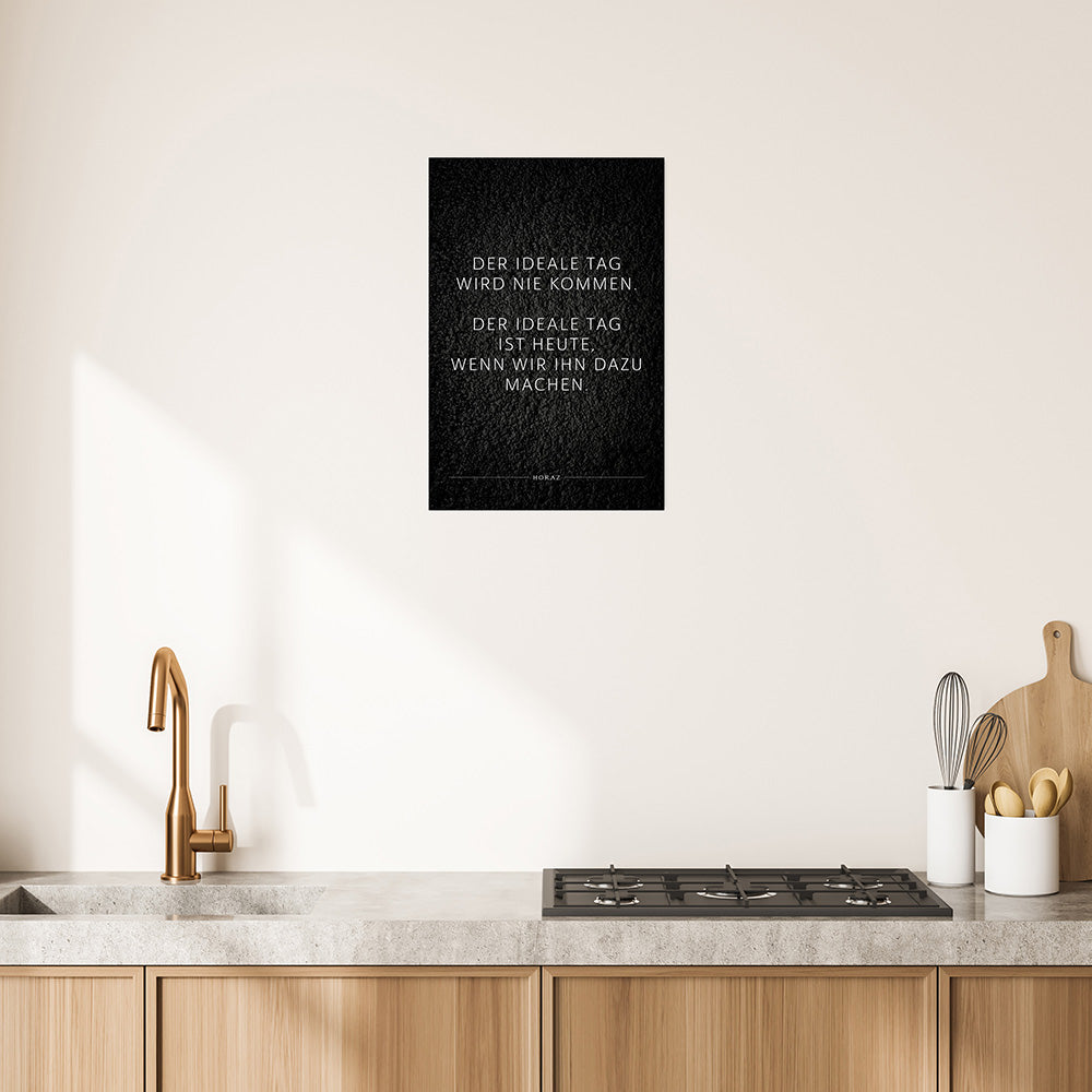 Poster ohne Rahmen Mindset Der ideale Tag Spruch Küche