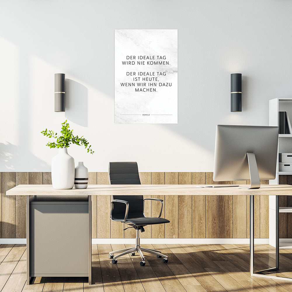 Poster ohne Rahmen Mindset Der ideale Tag Spruch Arbeitszimmer weiss