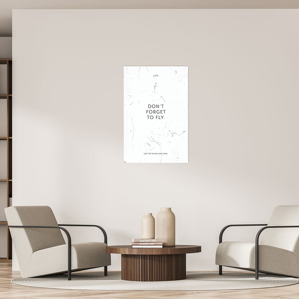 Poster ohne Rahmen Mindset Don´t forget to fly weiss Spruch