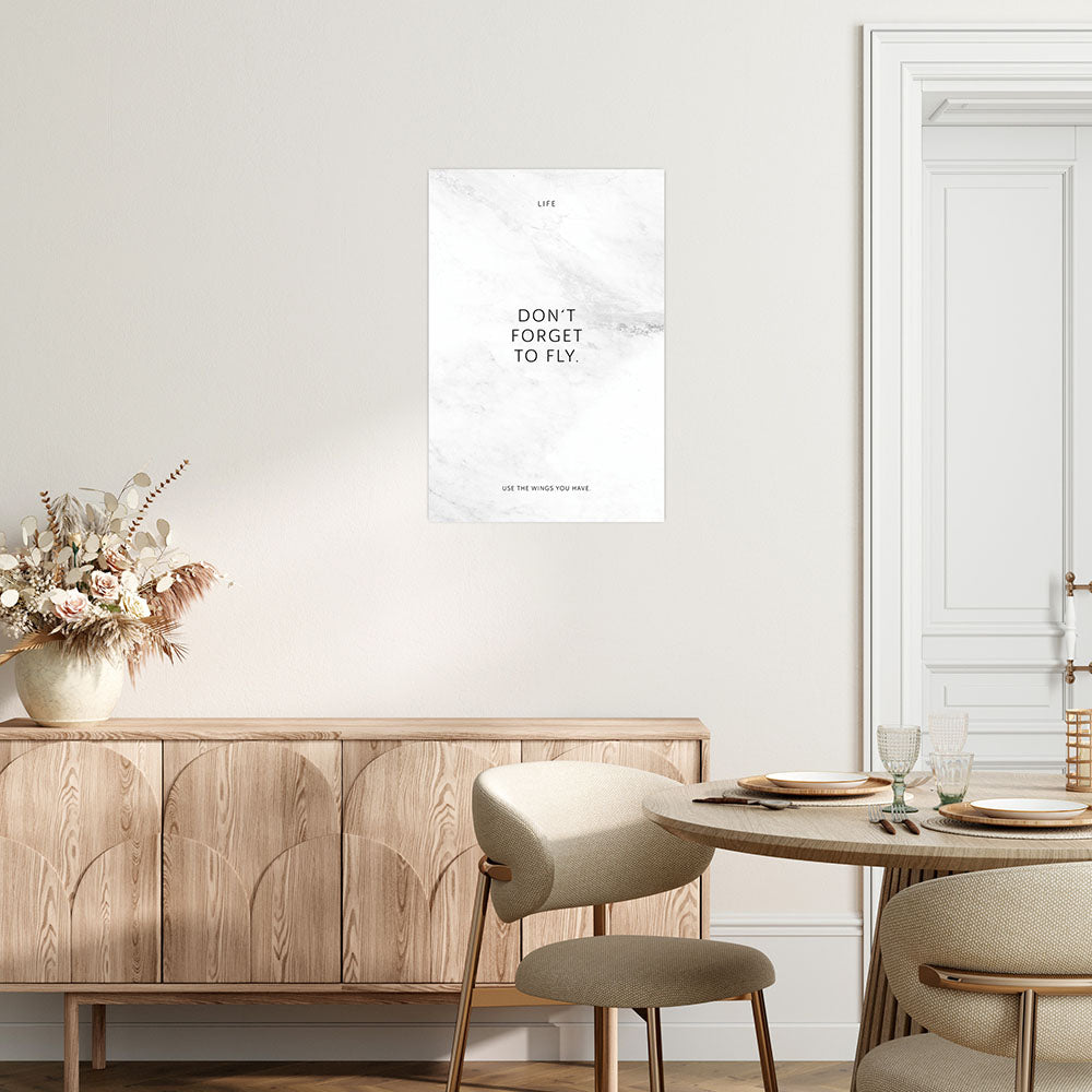 Poster ohne Rahmen Mindset Don´t forget to fly weiss Spruch Esszimmer