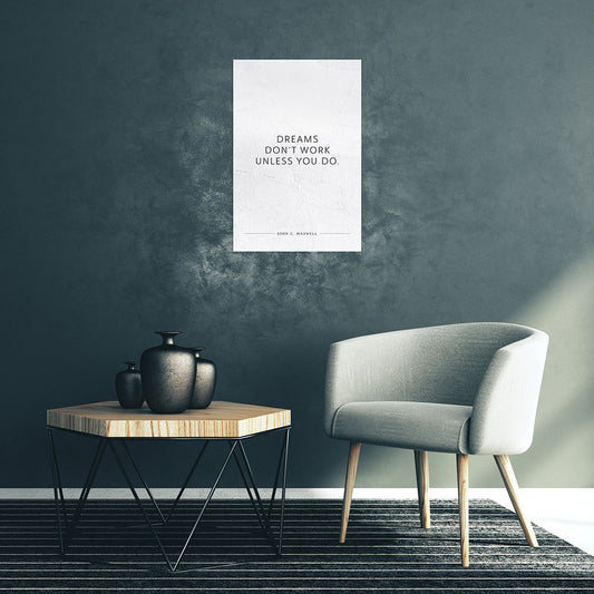 Poster Wandbild Motivation Dreams dont´t work unless you do weiss Zitat