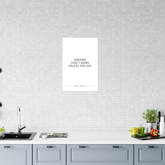 Poster Wandbild Motivation Dreams dont´t work unless you do weiss Zitat