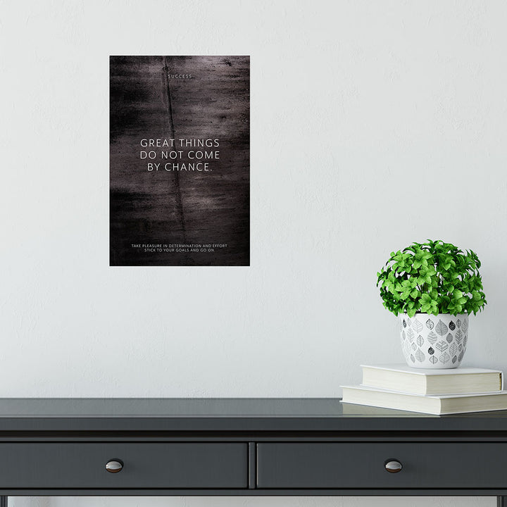 Poster Wandbild Motivation Great things do not come by chance schwarz Spruch