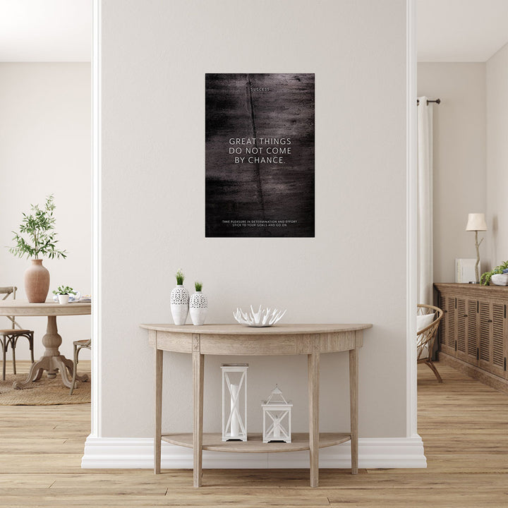 Poster ohne Rahmen Mindset Great things do not come by chance schwarz Spruch