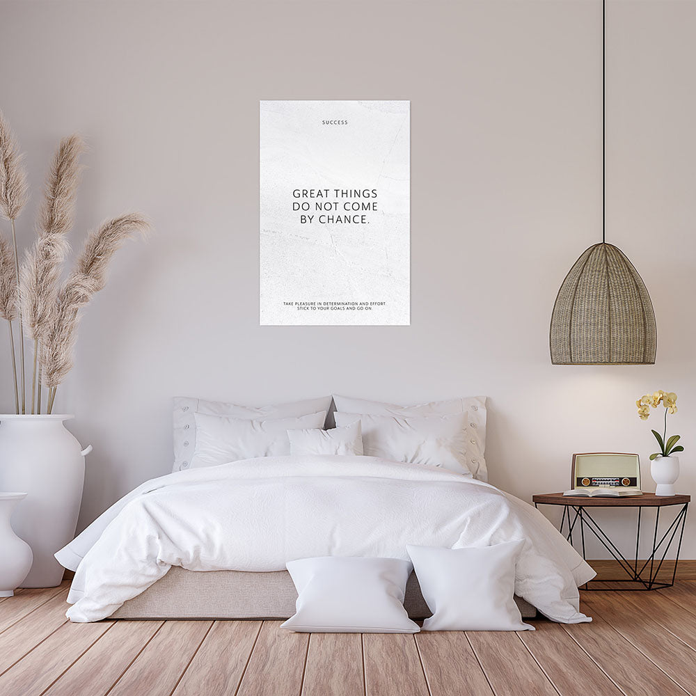 Poster Wandbild Motivation Great things do not come by chance weiss Spruch