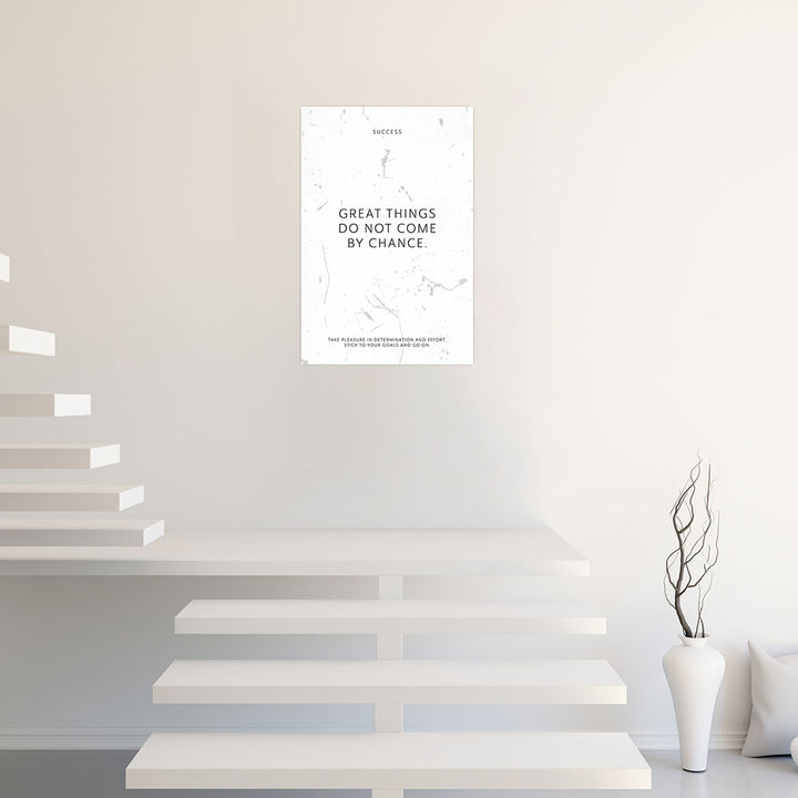 Poster ohne Rahmen Mindset Great things do not come by chance weiss Spruch