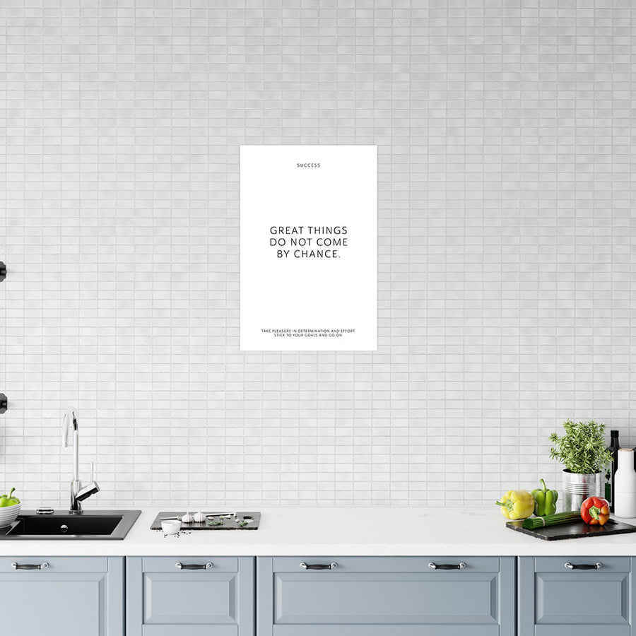Poster Erfolg Great things do not come by chance weiss Spruch