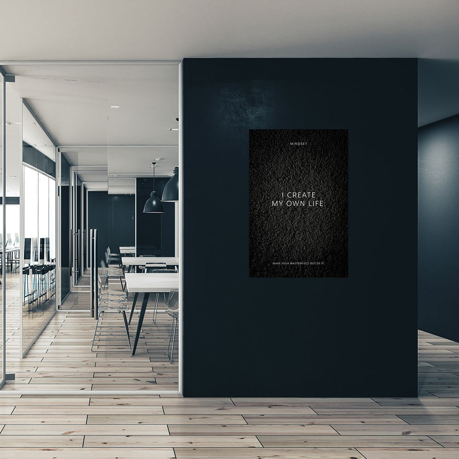 Poster ohne Rahmen Mindset I create my own life schwarz Spruch