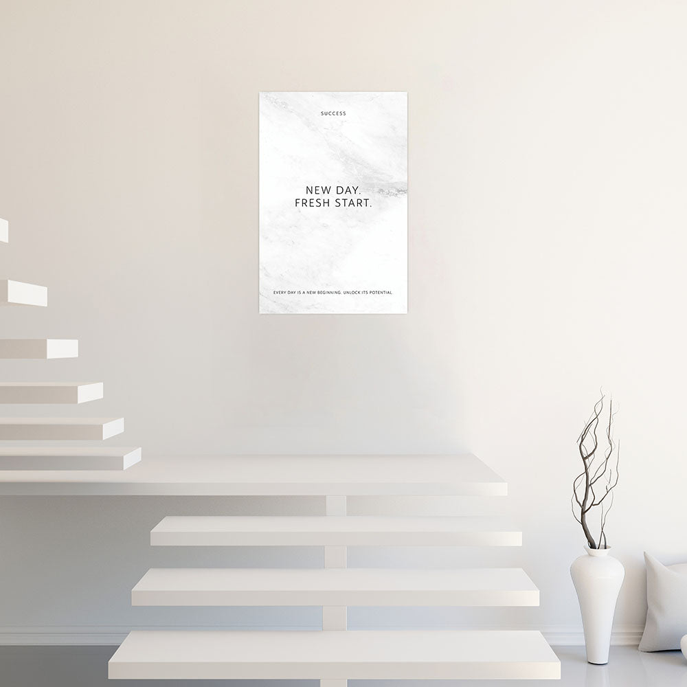 New day. Fresh start. – Poster Seidenmatt Weiss in Marmoroptik – ohne Rahmen