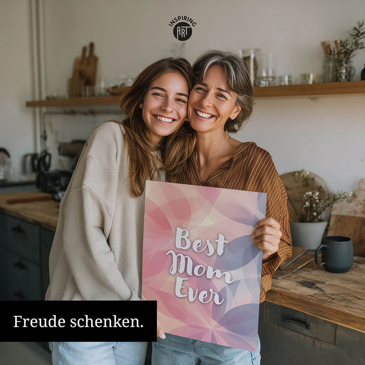 "Best mom ever" Flower Power- Poster bunt