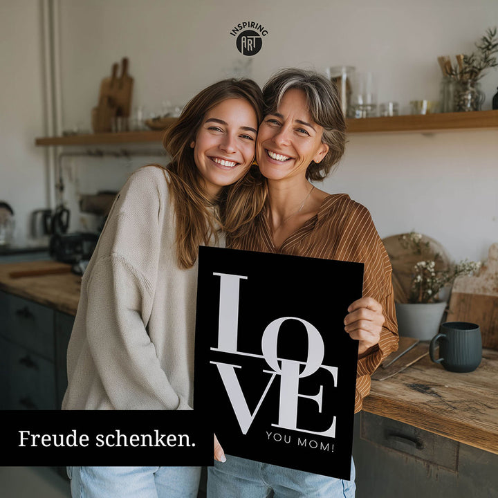 "Love you Mom" - Poster in Schwarz-Weiß