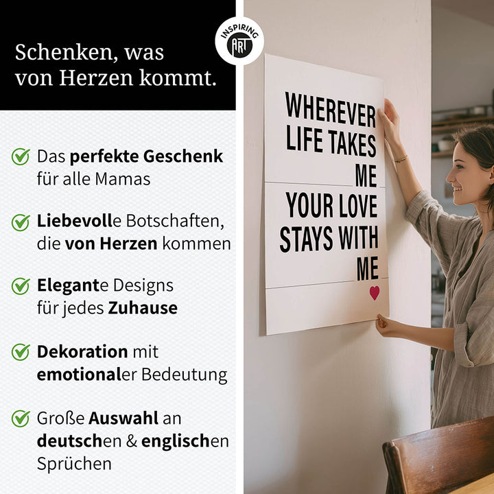 "Wherever life takes me your love stays with me" - Poster in Weiß-Schwarz-Pink