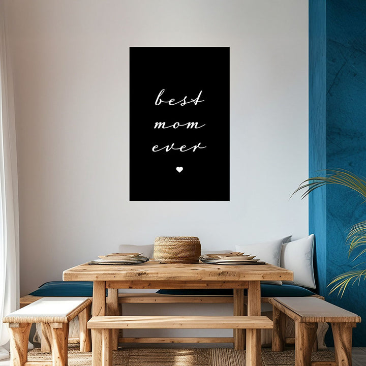 "Best mom ever" Typografie - Poster in Schwarz-Weiß