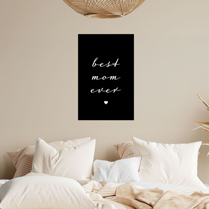 "Best mom ever" Typografie - Poster in Schwarz-Weiß