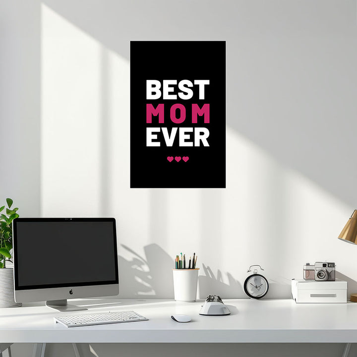 "Best mom ever" Typografie - Poster in Schwarz-Weiß-Pink