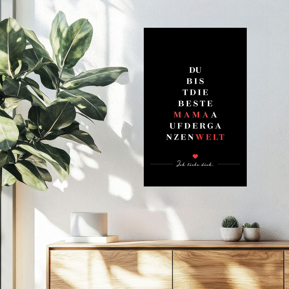 "Du bist die beste Mama auf der ganzen Welt" - Poster in Schwarz-Weiß-Rot