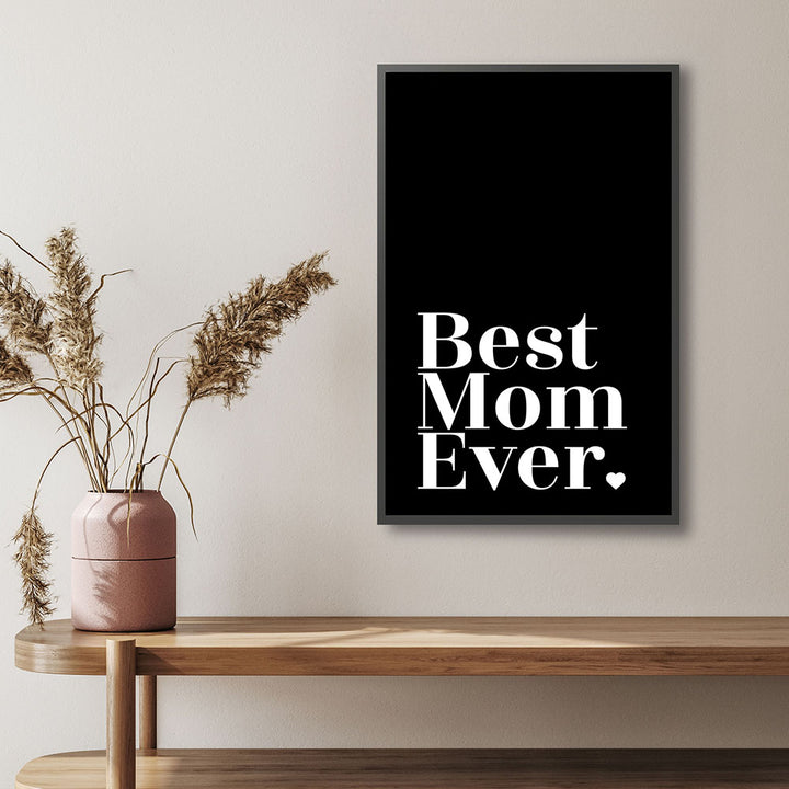 "Best mom ever" Typografie - Poster in Schwarz-Weiß