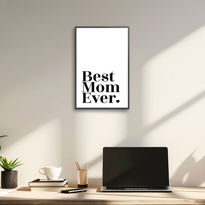 "Best mom ever" Typografie - Poster in Weiß-Schwarz