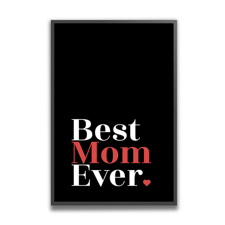 "Best mom ever" Typografie - Poster in Schwarz-Weiß-Rot