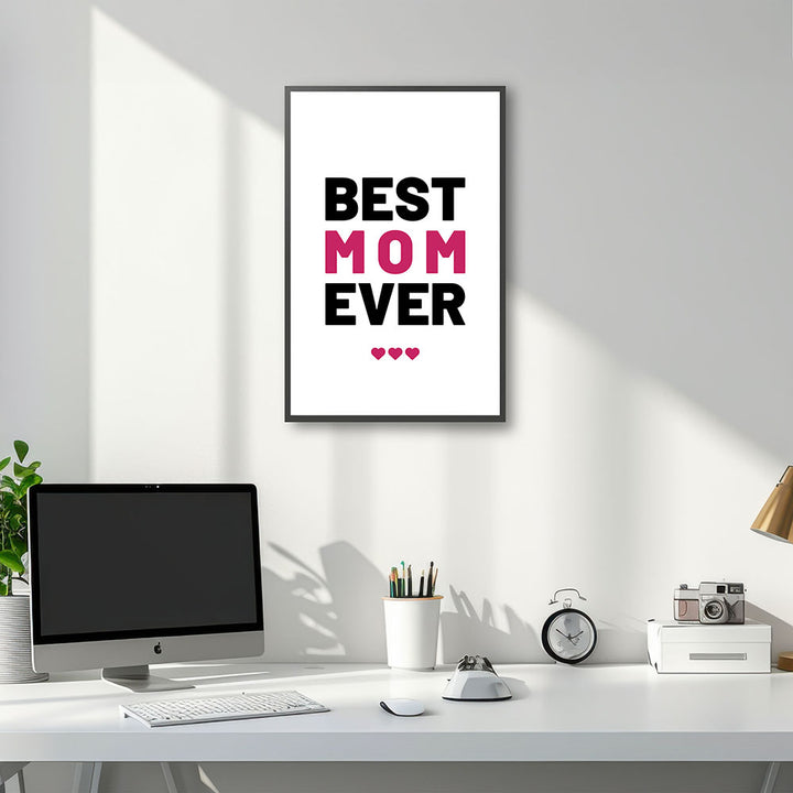 "Best mom ever" Typografie - Poster in Weiß-Schwarz-Pink