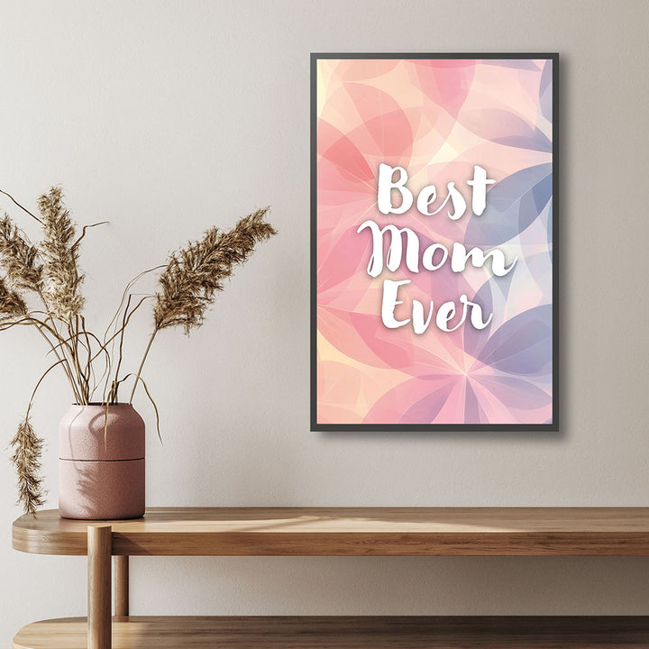 "Best mom ever" Flower Power- Poster bunt