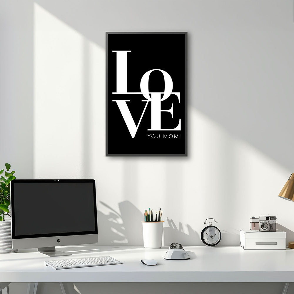 "Love you Mom" - Poster in Schwarz-Weiß